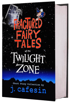 Fractured Fairy Tales of the Twilight Zone, j cafesin